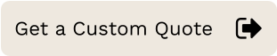 Get a Custom Quote
